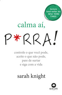 Sarah Knight — Calma aí, P*rra !