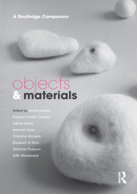 Penny Harvey, Eleanor Conlin Casella, Gillian Evans, Hannah Knox, Christine McLean, Elizabeth B. Silva, Nicholas Thoburn, Kath Woodward — Objects and Materials