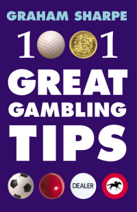 Stewart Ferris — 1001 Great Gambling Tips_INSIDES.indd