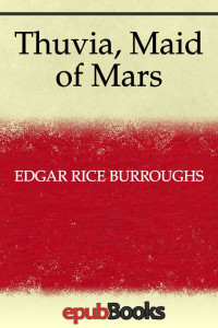 Edgar Rice Burroughs — Thuvia, Maid of Mars