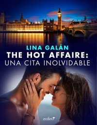 Lina Galán — The Hot Affaire: una cita inolvidable