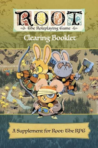 Magpie Games — Root - Clearing Booklet