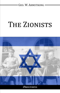 Armstrong, George Washington — The Zionists