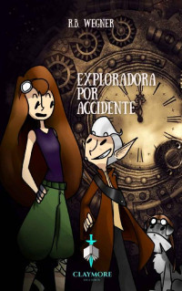 R.B. Wegner — Exploradora por accidente