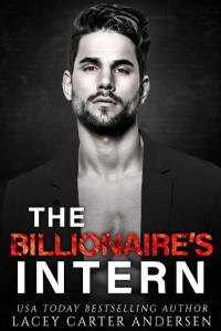 Lacey Carter Andersen — The Billionaire’s Intern