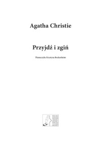 Agata Christie — Christie Agata - Przyjdź i zgiń