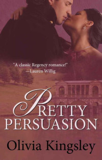 Olivia Kingsley — Pretty Persuasion