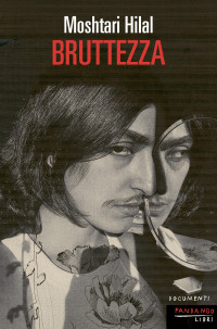 Moshtari Hilal — Bruttezza