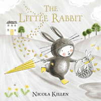 Nicola Killen — The Little Rabbit (My Little Animal Friend)