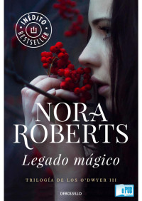 Nora Roberts — Legado mágico