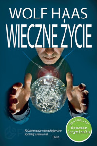 Wolf Haas — Wieczne życie