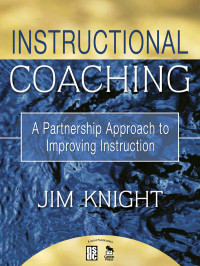 Knight, Jim.; — Instructional Coaching