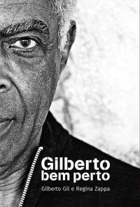 Gilberto Gil & Regina Zappa — Gilberto bem perto