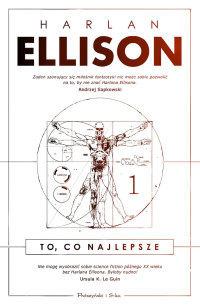 Harlan Ellison — To, co najlepsze. Tom 1