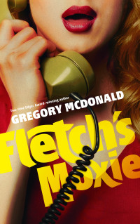 Gregory Mcdonald — Fletch's Moxie