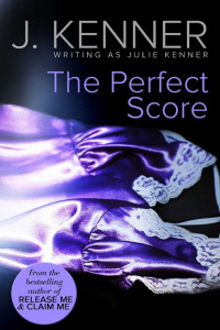 Julie Kenner — The perfect score