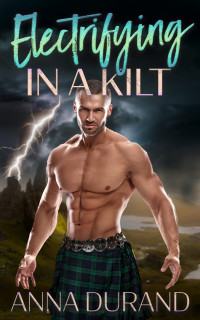 Anna Durand — Electrifying in a Kilt