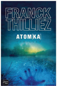 Franck Thilliez — Atomka