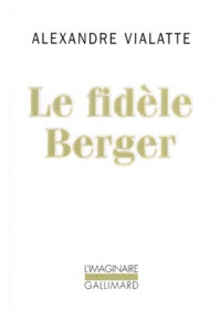 Alexandre Vialatte — Le fidèle berger