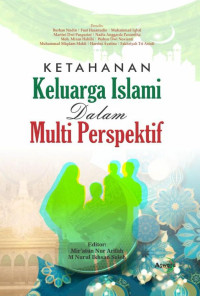 Burhan Nudin, Fuat Hasanudin, Muhammad Iqbal, Martini Dwi Pusparini, Nadia Anggarda Paramitha, Moh. Mizan Habibi, Wahyu Dwi Novianti, Muhammad Miqdam Makfi, Haerini Ayatina, Fakhriyah Tri Astuti — Ketahanan Keluarga Islami dalam Multi Perspektif