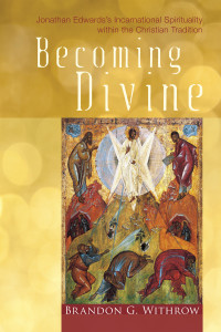 Brandon G. Withrow; — Becoming Divine