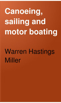 Warren Hastings Miller — Canoeing, sailing and motor boating