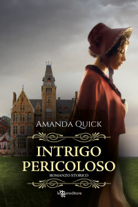 Amanda Quick — Intrigo pericoloso (Leggereditore) (Italian Edition)