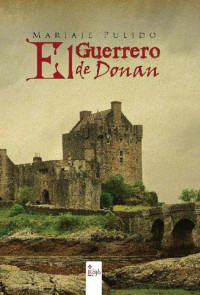 Mariaje Pulido — El Guerrero de Donan (Spanish Edition)