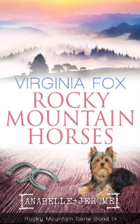 Virginia Fox [Fox, Virginia] — Rocky Mountain Horses (Rocky Mountain Serie 14) (German Edition)