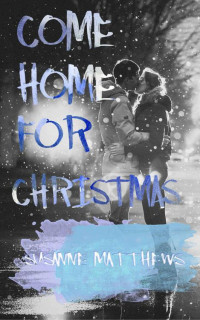 Susanne Matthews — Come Home For Christmas