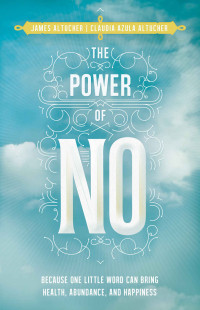 James Altucher & Claudia Altucher — The Power of No
