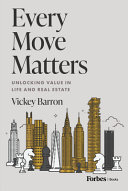 Vickey Barron — Every Move Matters: Unlocking Value in Life and Real Estate