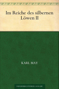 May, Karl — Im Reiche des silbernen Löwen 2