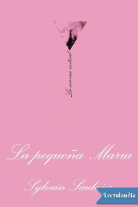 Sylvain Saulnier — La pequeña María