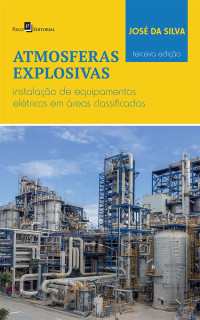 Jos da Silva; — Atmosferas Explosivas - 3 Edio