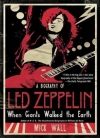 Мик Уолл — Когда титаны ступали по Земле: биография Led Zeppelin[When Giants Walked the Earth: A Biography of Led Zeppelin]