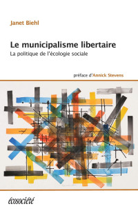 Janet Biehl [Biehl, Janet] — Le municipalisme libertaire