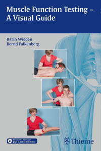 Karin Wieben, Bernd Falkenberg — Muscle Function Testing - A Visual Guide