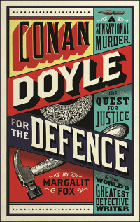 Margalit Fox — Conan Doyle for the Defence