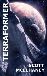 Scott McElhaney — Terraformer