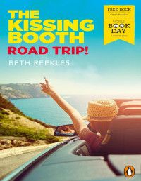 Reekles, Beth — The Kissing Booth: Road Trip!