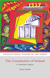 Doyle, Oran — The Constitution of Ireland: A Contextual Analysis (Constitutional Systems of the World)