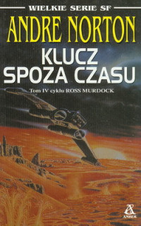 Andre Norton — Klucz spoza czasu