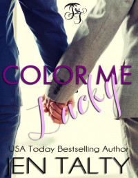Talty, Jen — Color Me Lucky: The Monoroes book 4