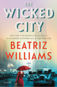 Beatriz Williams — The Wicked City