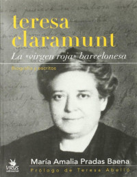 María Amalia Pradas Baena [Baena, María Amalia Pradas] — Teresa Claramunt, la virgen roja barcelonesa