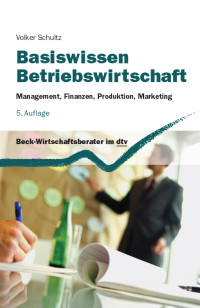 Schultz, Volker. — Basiswissen Betriebswirtschaft