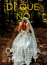 Cynthia Hickey — Di que no