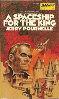 Jerry Pournelle [Pournelle, Jerry] — A Spaceship for the King