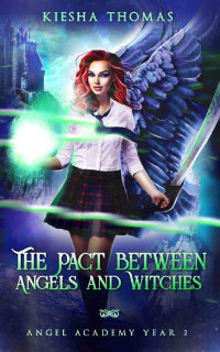 Kiesha Thomas — The Pact Between Angels and Witches